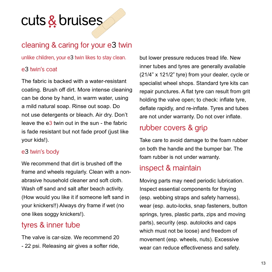 Cuts ` bruises, Cleaning & caring for your e 3 twin, Tyres & inner tube | Rubber covers & grip, Inspect & maintain | phil&teds e3 twin buggy User Manual | Page 15 / 20