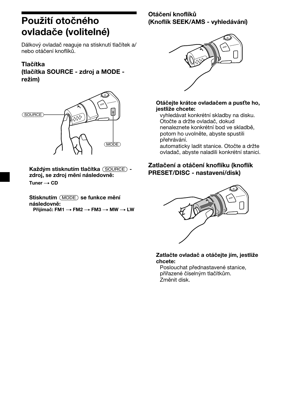 Použití otočného ovladače (volitelné) | Sony CDX-4000RV  RU User Manual | Page 42 / 124