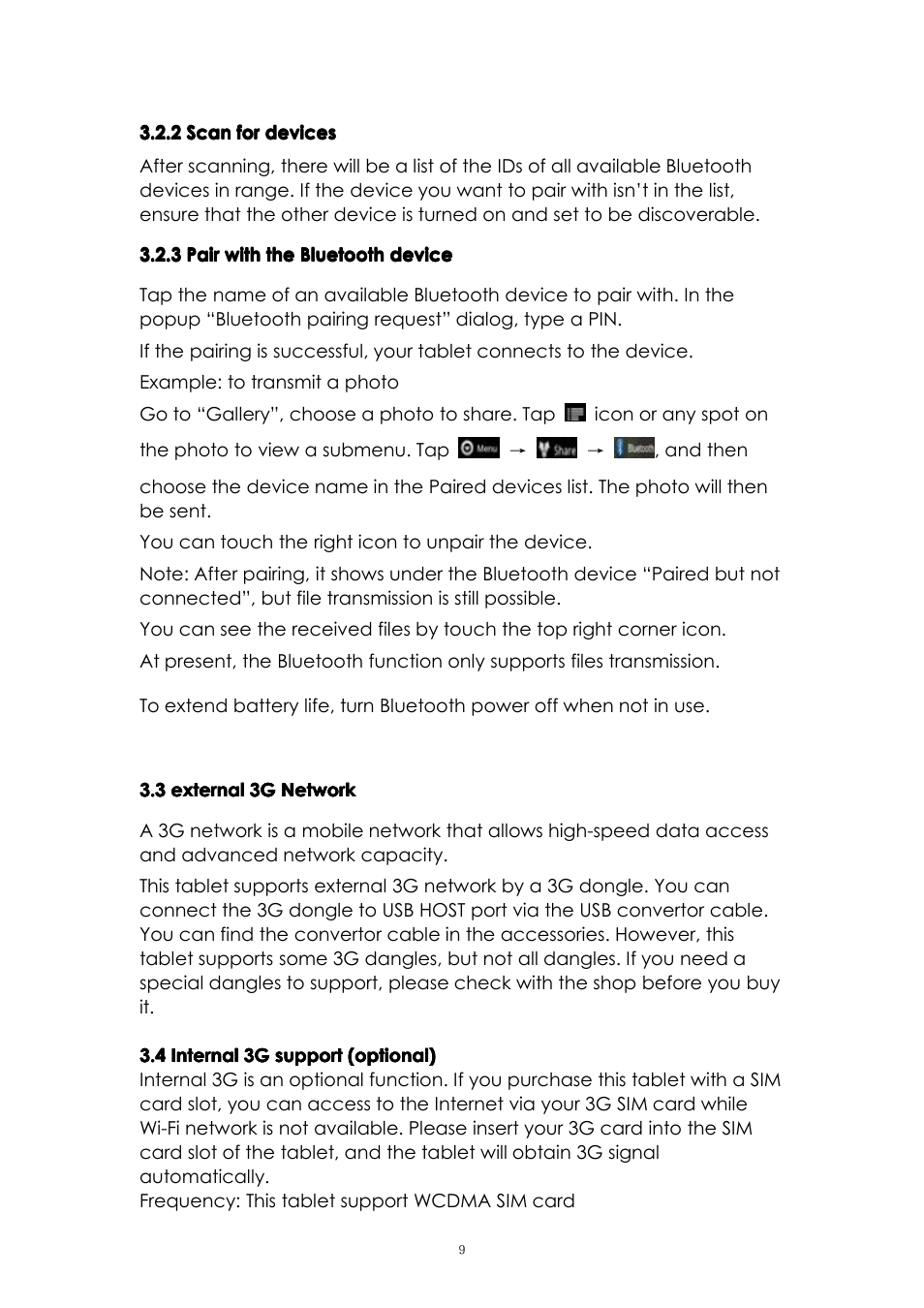 2scanfordevices, Afterscanning,therewillbealistoftheidsof, 3pairwiththebluetoothdevice | Tapthenameofanavailablebluetoothdevicetop, Ifthepairingissuccessful,yourtabletconnects, Example:totransmitaphoto, Goto“gallery”,chooseaphototoshare.tap, Note:afterpairing,itshowsunderthebluetooth, Atpresent,thebluetoothfunctiononlysupportsf, Toextendbatterylife,turnbluetoothpoweroffw | PiPO M2 v.2 User Manual | Page 9 / 18