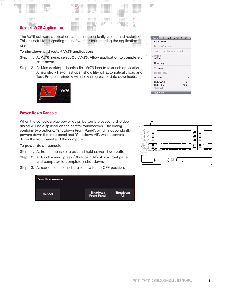 Restart vx76 application, Power down console, Restart vx76 application power down console | PRG V676 User Manual 3.5 User Manual | Page 49 / 444