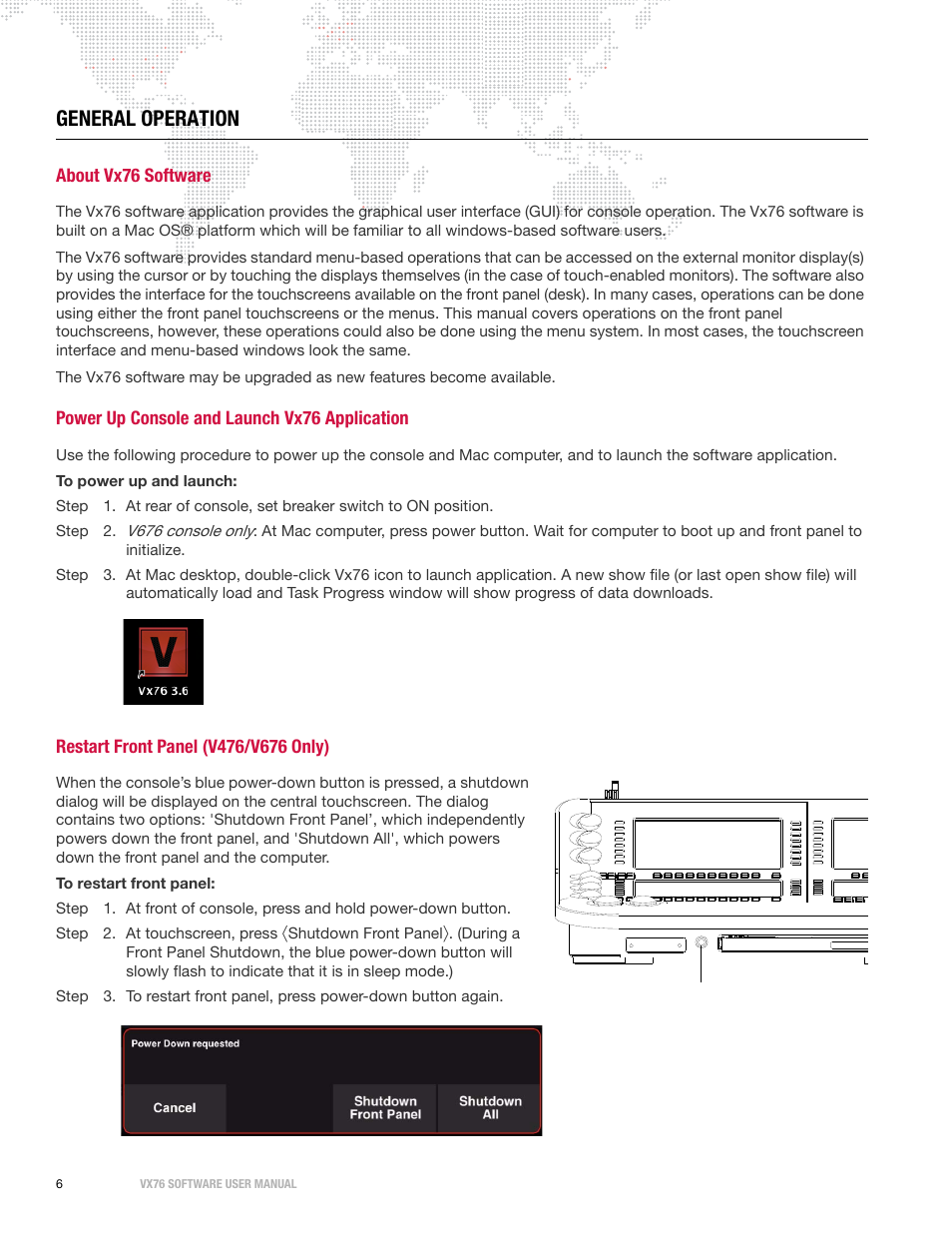 General operation, About vx76 software, Power up console and launch vx76 application | Restart front panel (v476/v676 only) | PRG Vx76 User Manual 3.6 User Manual | Page 22 / 418