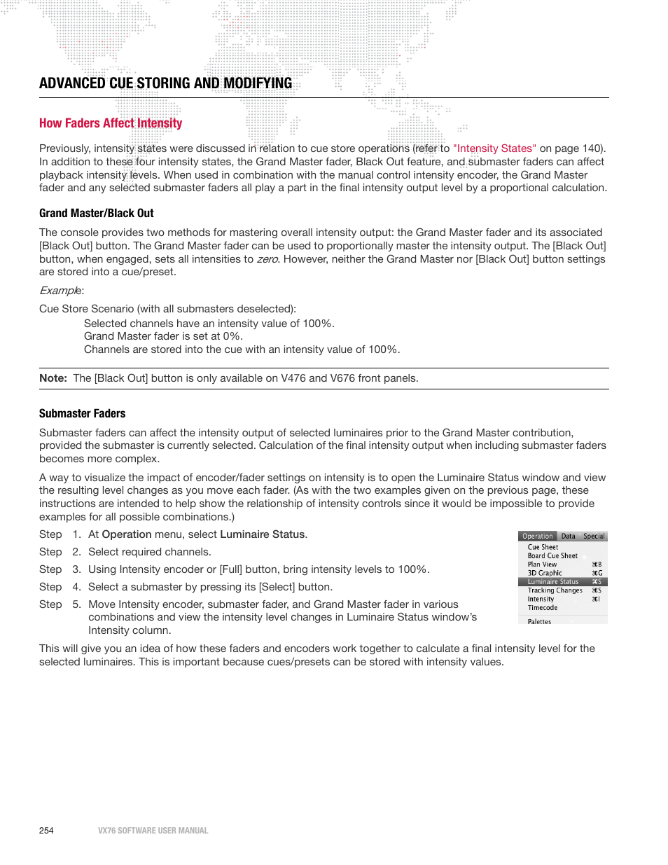 Advanced cue storing and modifying, How faders affect intensity, Grand master/black out | Submaster faders, Grand master/black out submaster faders | PRG Vx76 User Manual 3.6 User Manual | Page 270 / 418