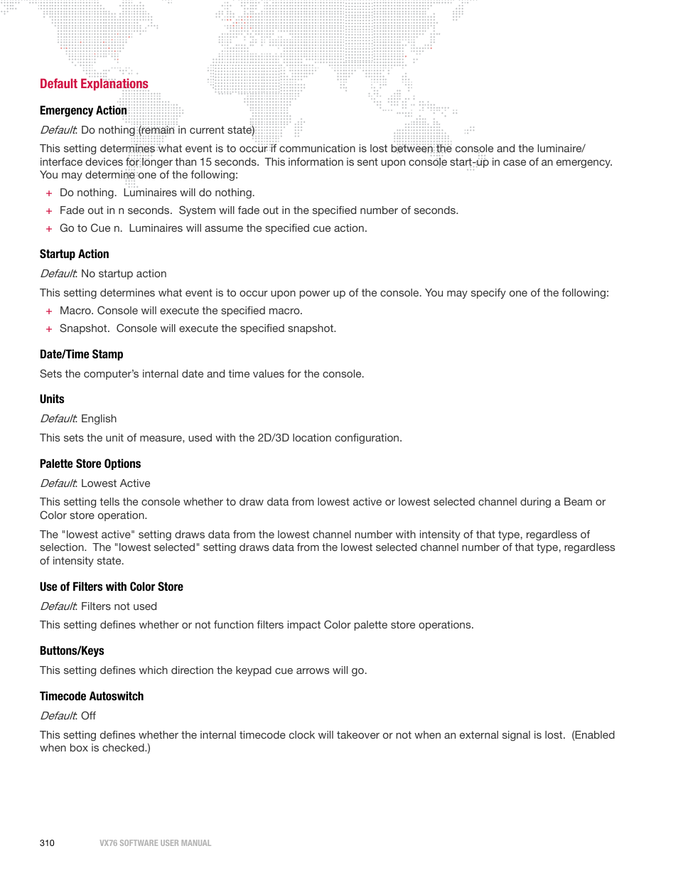 Default explanations, Emergency action, Startup action | Date/time stamp, Units, Palette store options, Use of filters with color store, Buttons/keys, Timecode autoswitch | PRG Vx76 User Manual 3.6 User Manual | Page 326 / 418