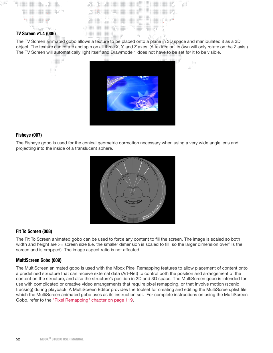 Tv screen v1.4 (006), Fisheye (007), Fit to screen (008) | Multiscreen gobo (009) | PRG Mbox Studio Manual v3.7 User Manual | Page 60 / 172