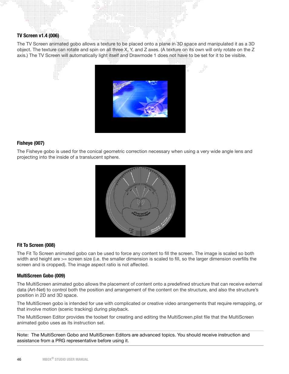 Tv screen v1.4 (006), Fisheye (007), Fit to screen (008) | Multiscreen gobo (009) | PRG Mbox Studio Manual v3.6.1 User Manual | Page 52 / 118