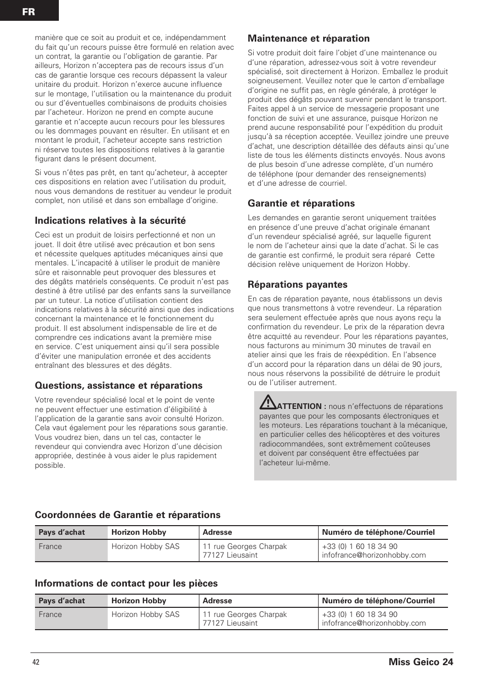 Miss geico 24, Indications relatives à la sécurité, Questions, assistance et réparations | Maintenance et réparation, Garantie et réparations, Réparations payantes, Informations de contact pour les pièces, Coordonnées de garantie et réparations | Pro Boat PRB0500 User Manual | Page 42 / 60