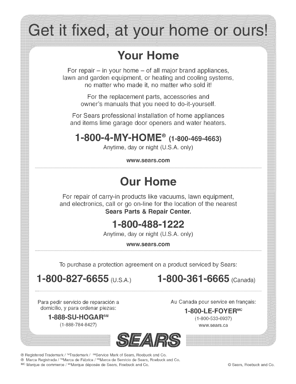 Your home, Our home, 1 -800-827-6655 (u s a ) 1 -800-361 -6665 (canada) | 800-4-my-home | Craftsman 152.213371 User Manual | Page 48 / 48