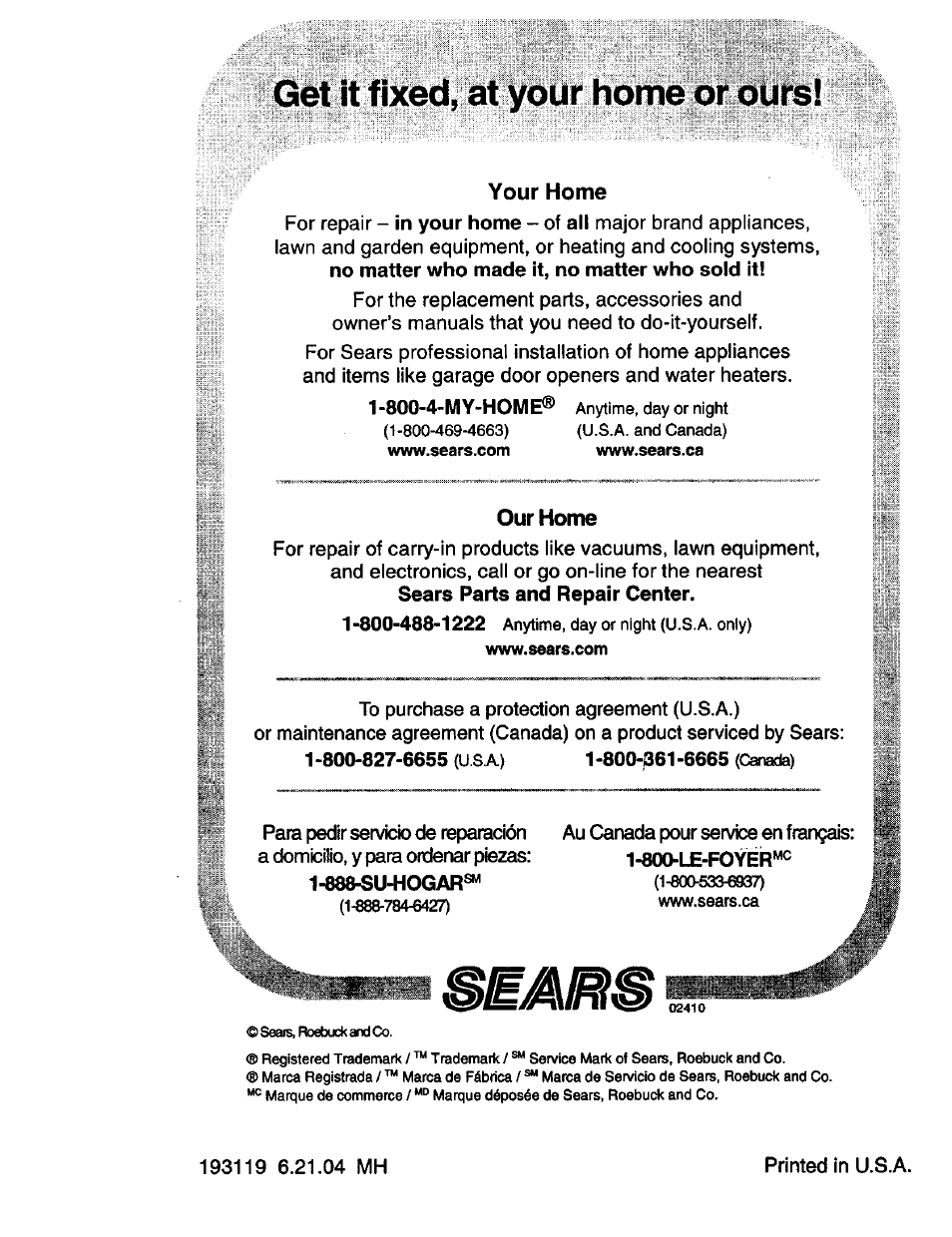 Get it fixed, at your home or oiirs, Your home, Our home | 888«u-hogar, 800-le-foÿer“c, 193119 6.21.04 mh | Craftsman 917.274031 User Manual | Page 56 / 56