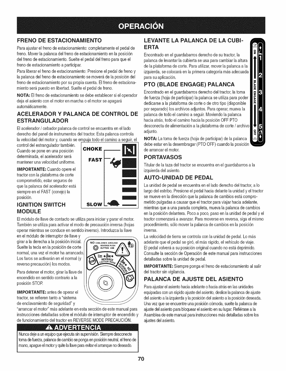 Freno de estacionamiento, Acelerador y palanca de control de estrangulador, Ignition switch module | Ik advertencia, Levante la palanca de la cubierta, Pto (blade engage) palanca, Portavasos, Auto-unidad de pedal, Palanca de ajuste del asiento, Operacion | Craftsman 247.28919 User Manual | Page 70 / 92