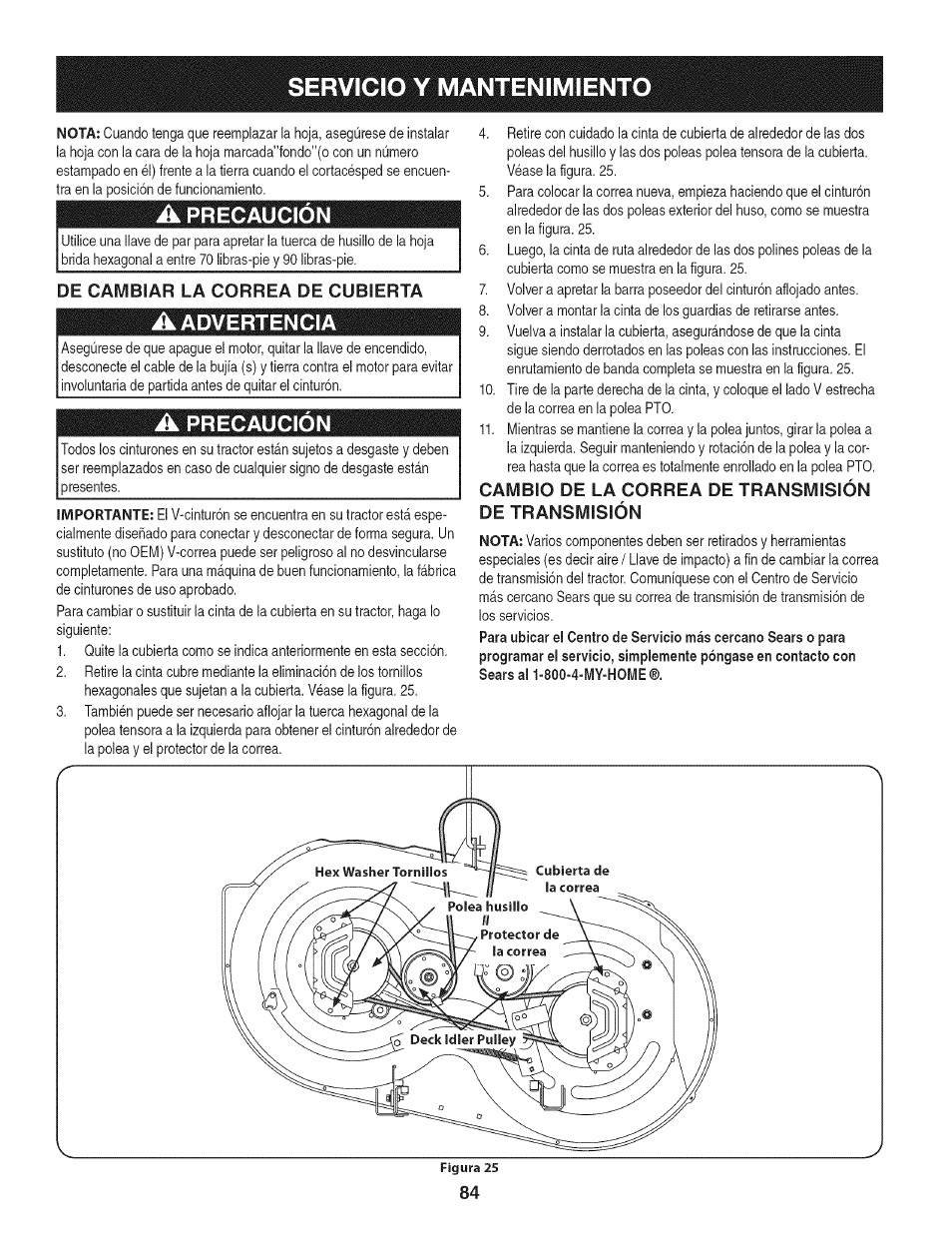 A precaución, De cambiar la correa de cubierta, A advertencia | Cambio de la correa de transmisión de transmisión, Servicio y mantenimiento, Precaución, Advertencia | Craftsman 247.28919 User Manual | Page 84 / 92