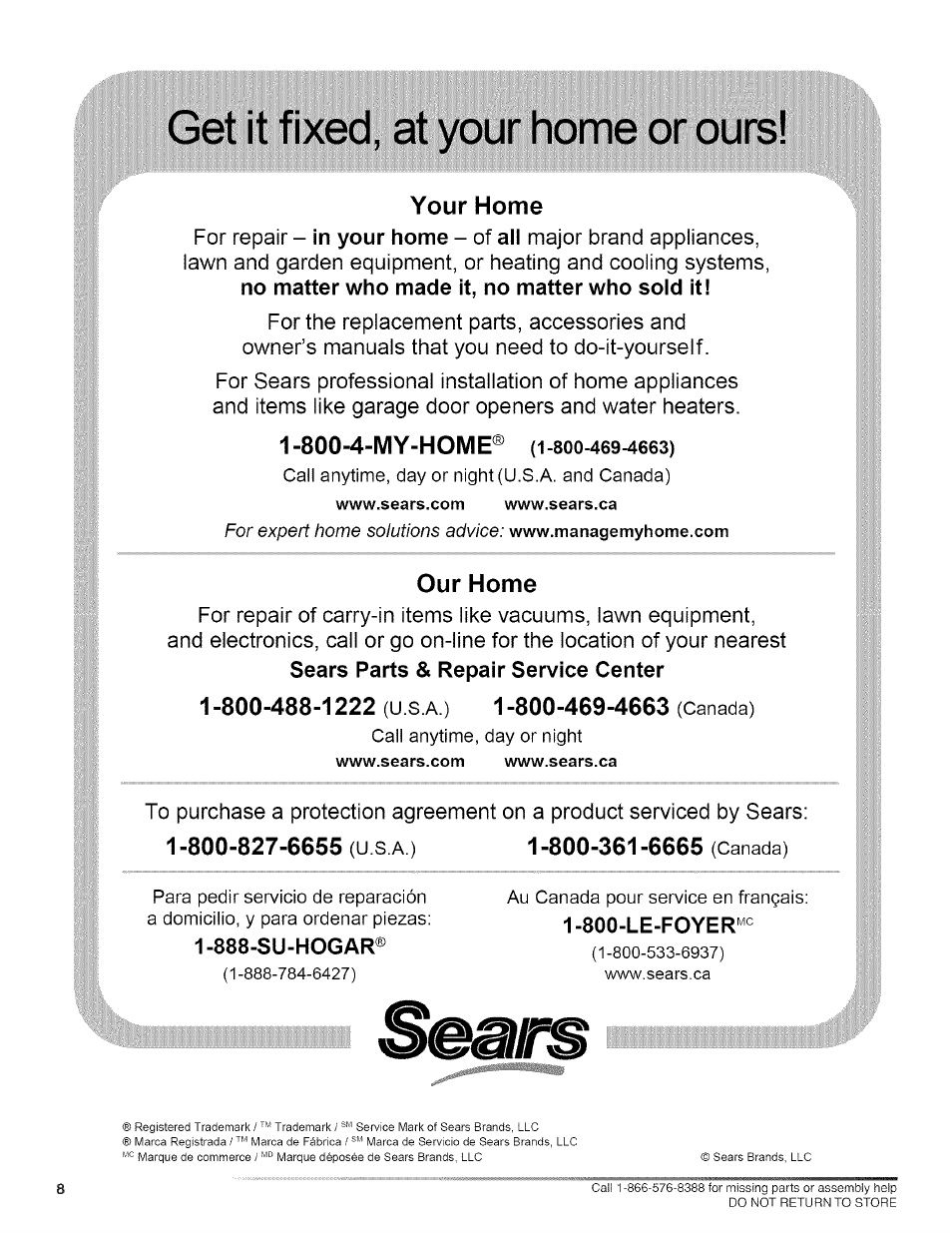 Get it fixed, at your home or ours, Your home, Our home | 1 -800-488-1222 (u s a) 1 -800-469-4663 (canada), 888-su-hogar, 800-4-my-home | Craftsman 486.245994 User Manual | Page 8 / 8