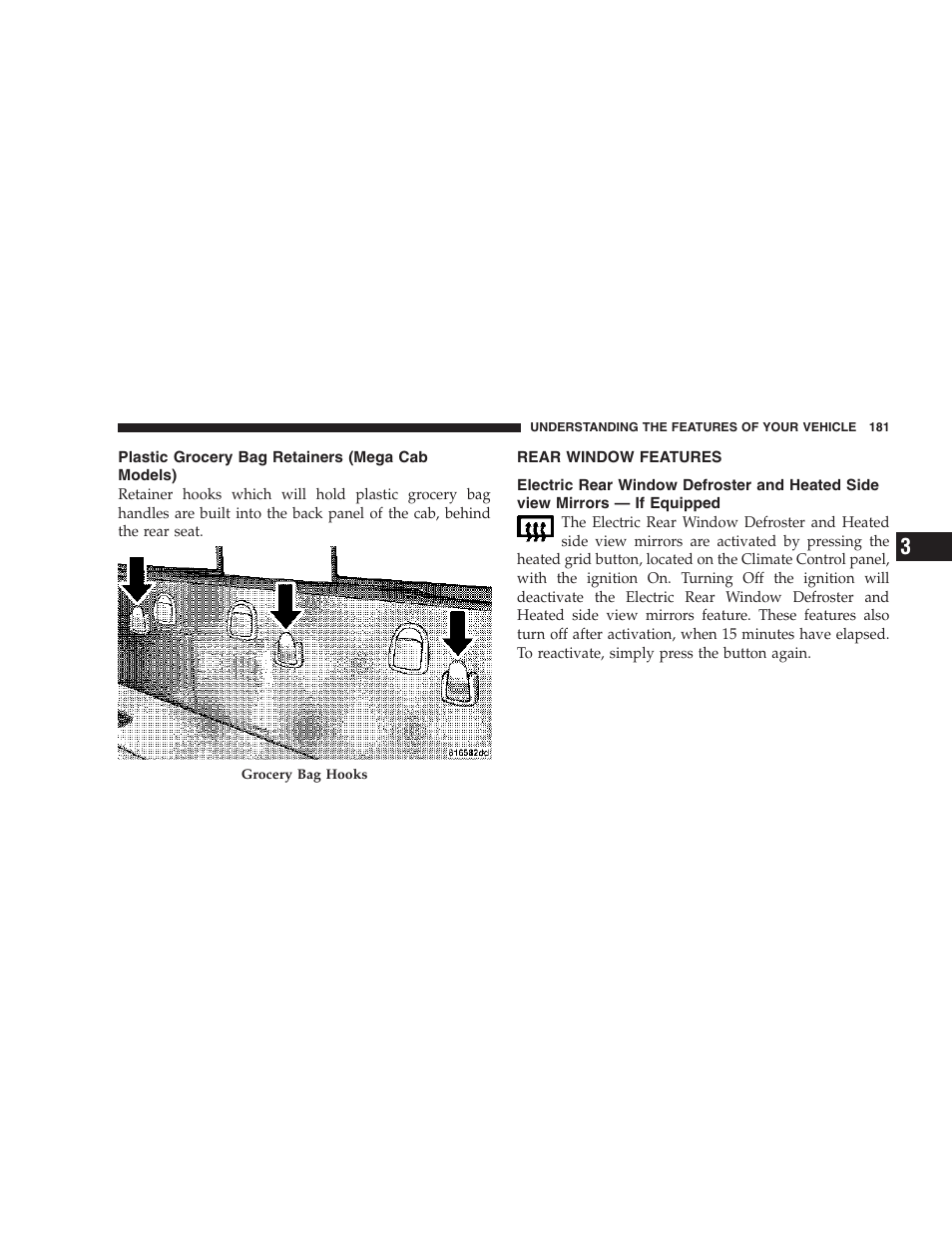 Plastic grocery bag retainers, Mega cab models), Rear window features | Electric rear window defroster and heated, Side view mirrors — if equipped | Ram Trucks 2007 3500 (Diesel) User Manual | Page 181 / 552