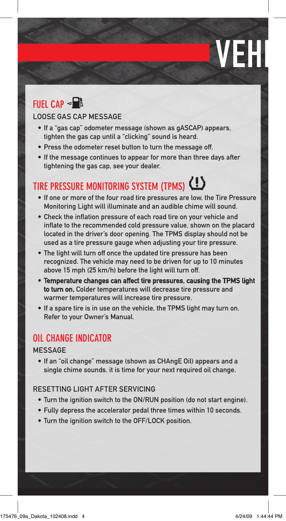 Vehicle features, Fuel cap, Tire pressure monitoring system (tpms) | Oil change indicator | Dodge 2009 Dakota User Manual | Page 4 / 12