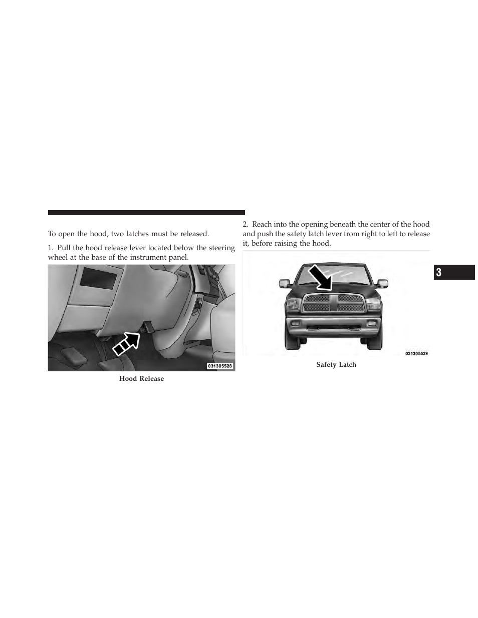 To open and close the hood | Ram Trucks 2009 1500 - Owner Manual User Manual | Page 147 / 543