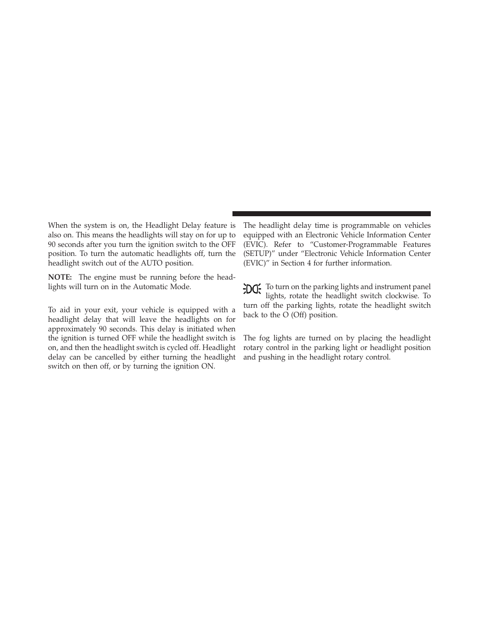 Headlight delay, Parking lights and panel lights, Fog lights - if equipped | Ram Trucks 2009 1500 - Owner Manual User Manual | Page 150 / 543