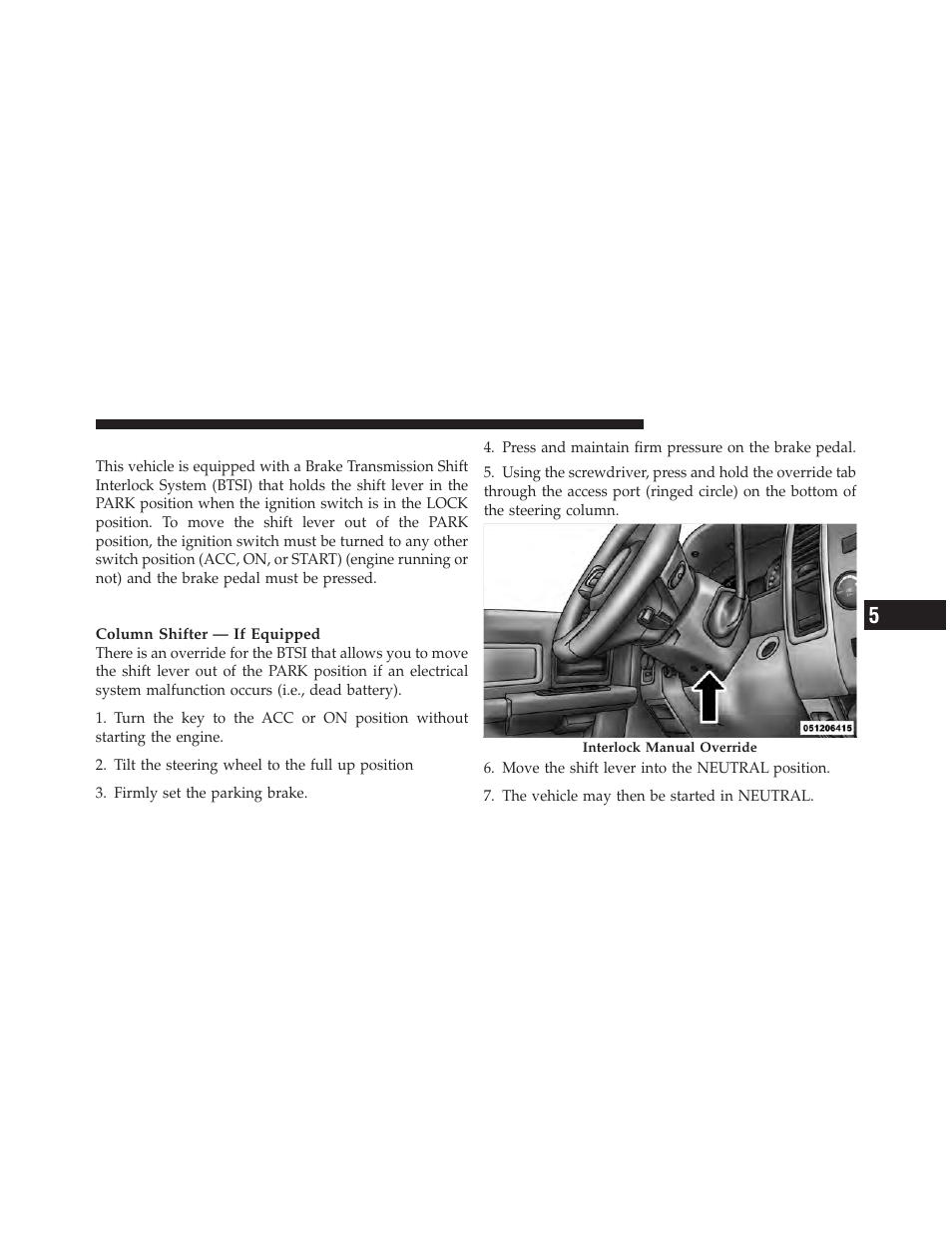 Brake/transmission shift interlock system, Brake/transmission interlock manual override, Brake/transmission interlock manual | Override | Ram Trucks 2009 1500 - Owner Manual User Manual | Page 315 / 543