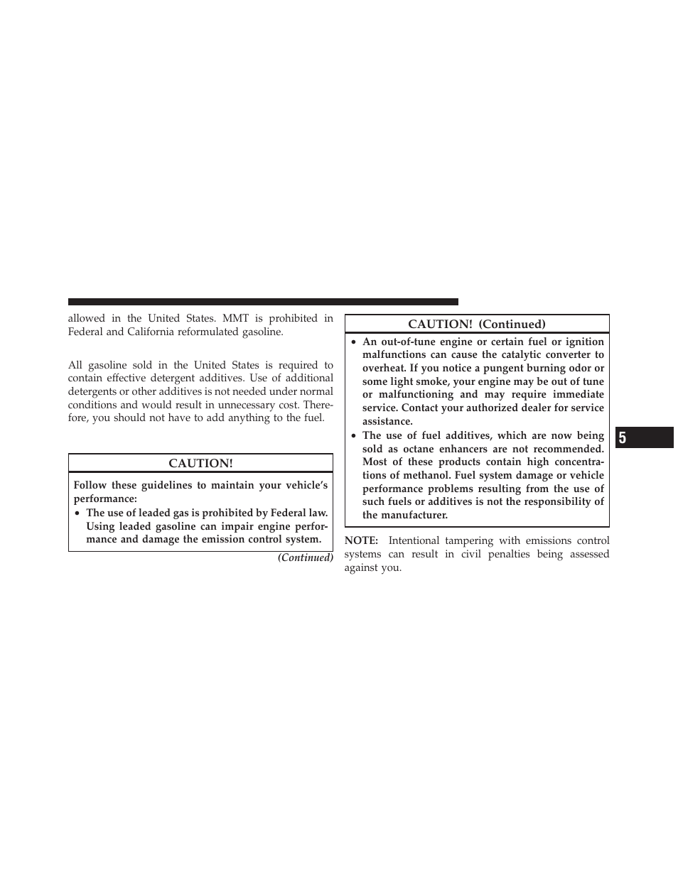 Materials added to fuel, Fuel system cautions | Ram Trucks 2009 1500 - Owner Manual User Manual | Page 391 / 543