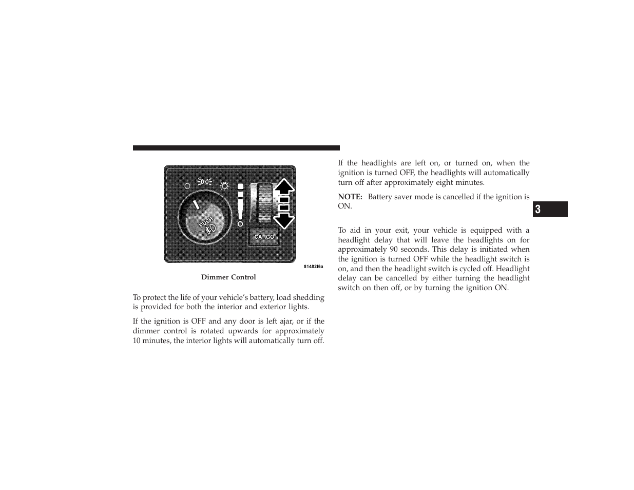 Battery saver, Headlight delay | Ram Trucks 2009 3500 - Owner Manual User Manual | Page 135 / 532