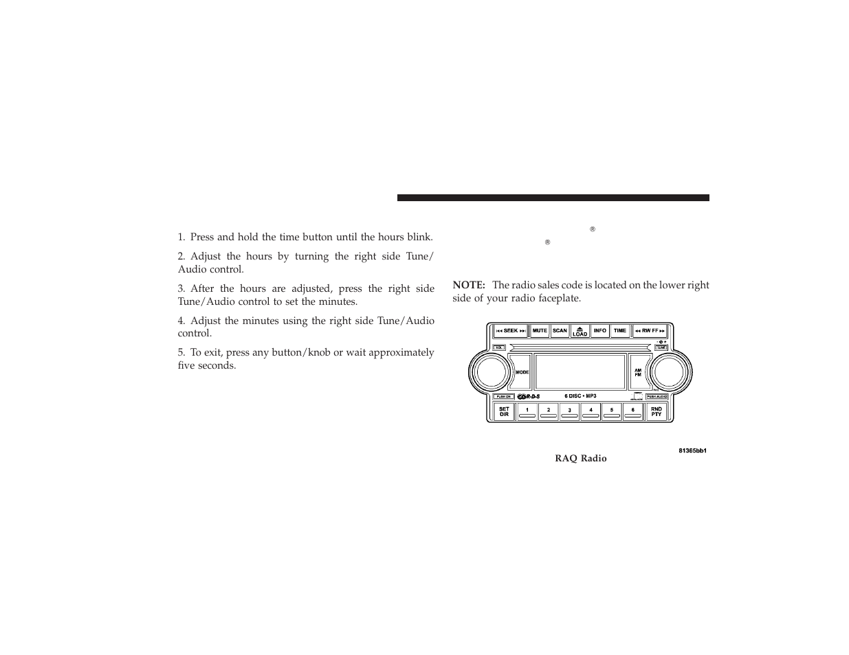 Clock setting procedure, Sales code raq – am/fm/cd (6-disc) radio, With optional uconnect | Studios (satellite, Radio), uconnect, Phone, and video, Entertainment systems (ves)™ capabilities | Ram Trucks 2009 3500 - Owner Manual User Manual | Page 204 / 532