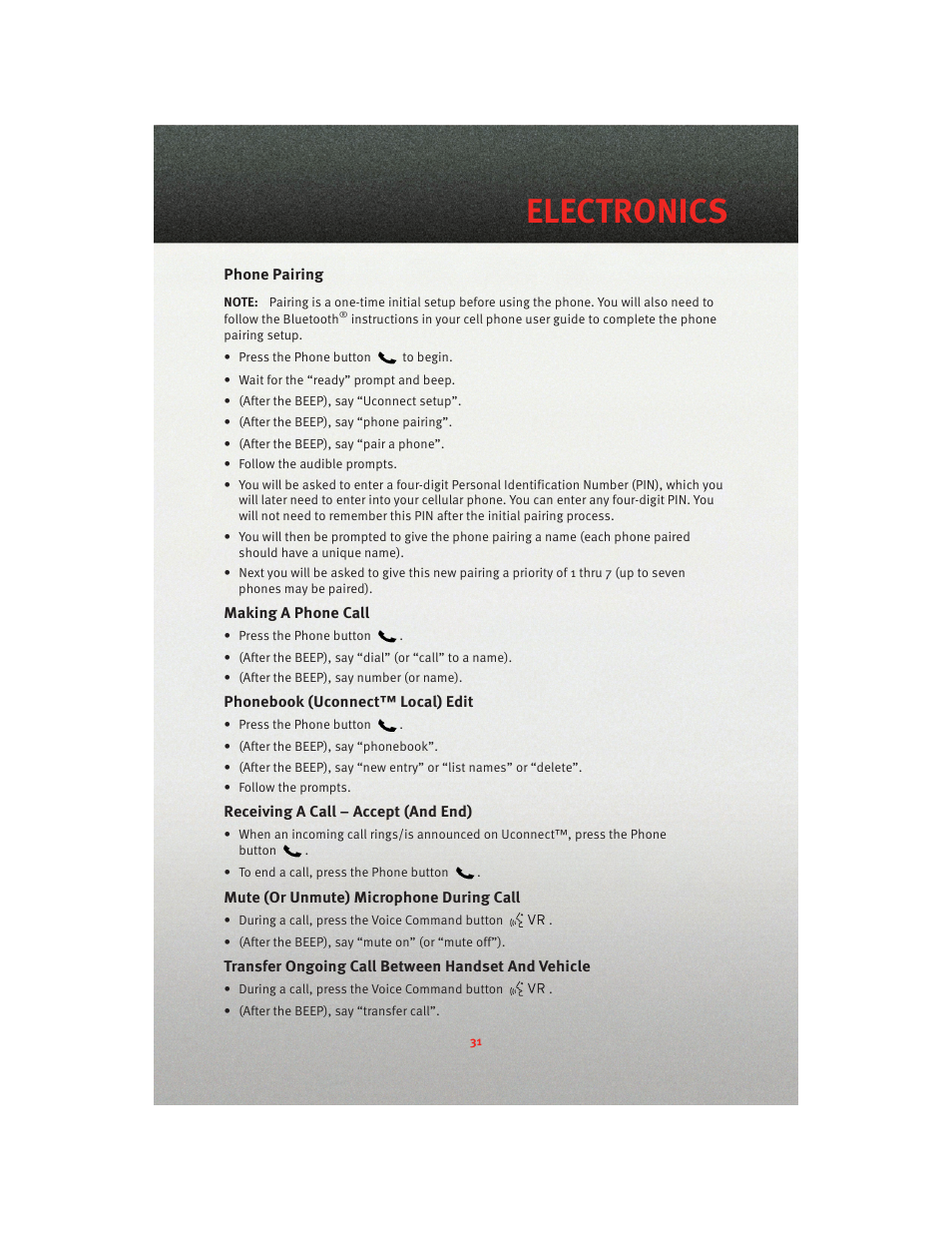 Phone pairing, Making a phone call, Phonebook (uconnect™ local) edit | Receiving a call – accept (and end), Mute (or unmute) microphone during call, Transfer ongoing call between handset and vehicle, Electronics | Dodge 2010 Dakota User Manual | Page 33 / 76