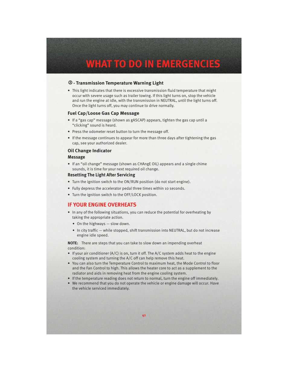 Transmission temperature warning light, Fuel cap/loose gas cap message, Oil change indicator | If your engine overheats, What to do in emergencies | Dodge 2010 Dakota User Manual | Page 43 / 76