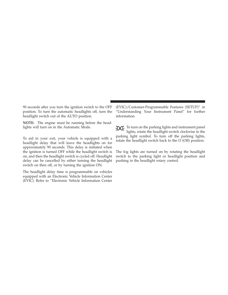 Headlight delay, Parking lights and panel lights, Fog lights — if equipped | Ram Trucks 2010 3500 - Owner Manual User Manual | Page 118 / 616