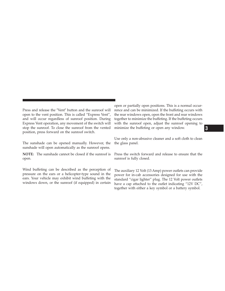 Venting sunroof — express, Sunshade operation, Wind buffeting | Sunroof maintenance, Sunroof fully closed, Electrical power outlets | Ram Trucks 2010 3500 - Owner Manual User Manual | Page 155 / 616