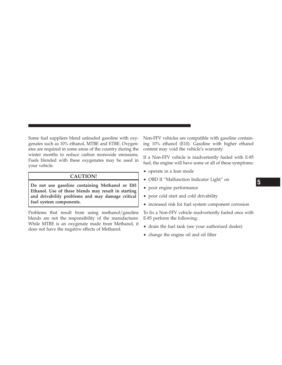 Gasoline/oxygenate blends, E-85 usage in non-flex fuel vehicles | Ram Trucks 2010 3500 - Owner Manual User Manual | Page 435 / 616