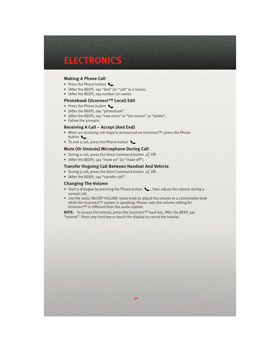 Making a phone call, Phonebook (uconnect™ local) edit, Receiving a call – accept (and end) | Mute (or unmute) microphone during call, Transfer ongoing call between handset and vehicle, Changing the volume, Electronics | Ram Trucks 2010 3500 - User Guide User Manual | Page 42 / 96