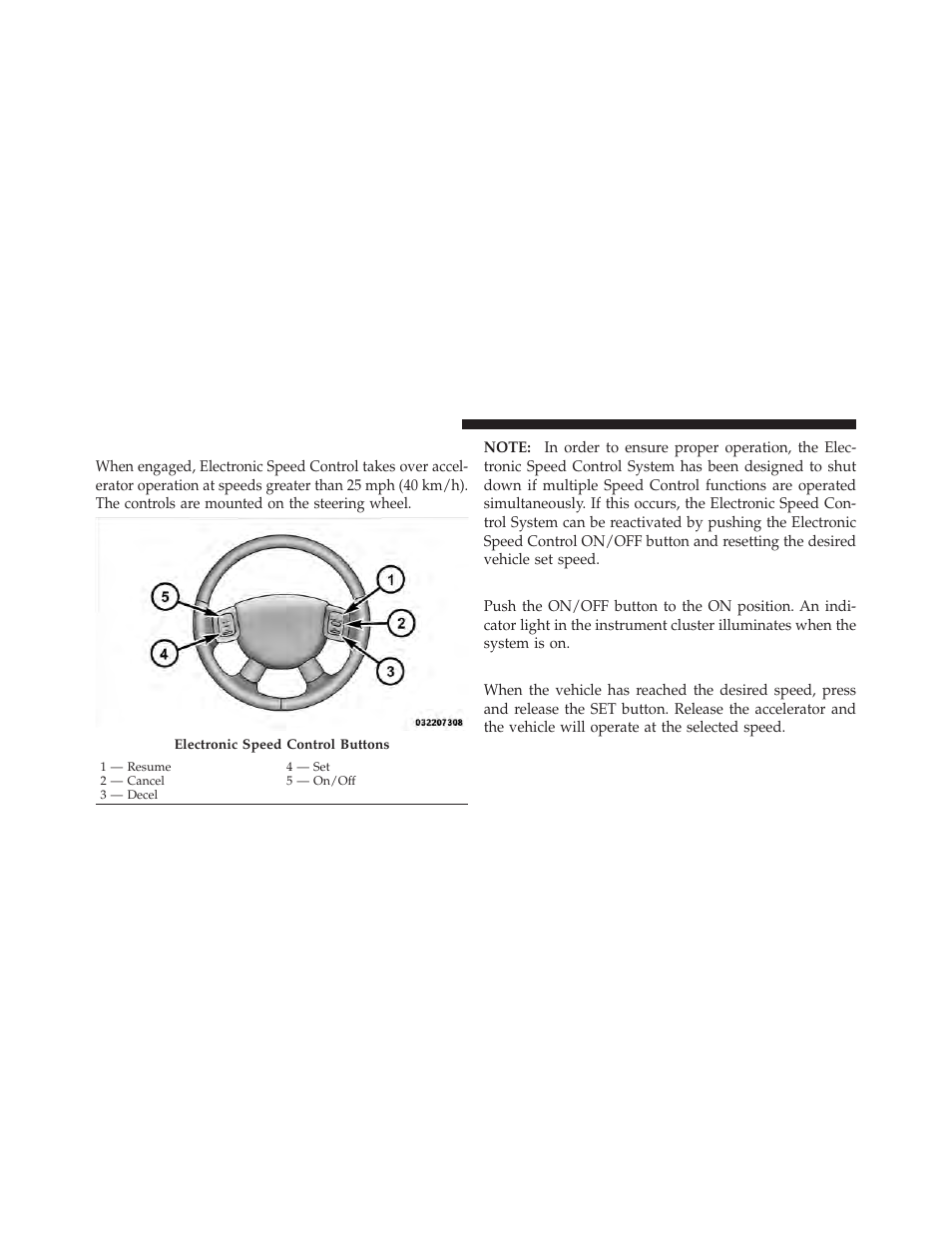 Electronic speed control — if equipped, To activate, To set a desired speed | Ram Trucks 2010 Chassis Cab User Manual | Page 136 / 423
