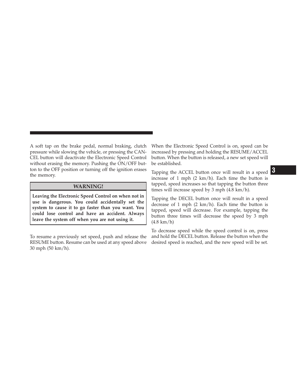To deactivate, To resume speed, To vary the speed setting | Ram Trucks 2010 Chassis Cab User Manual | Page 137 / 423