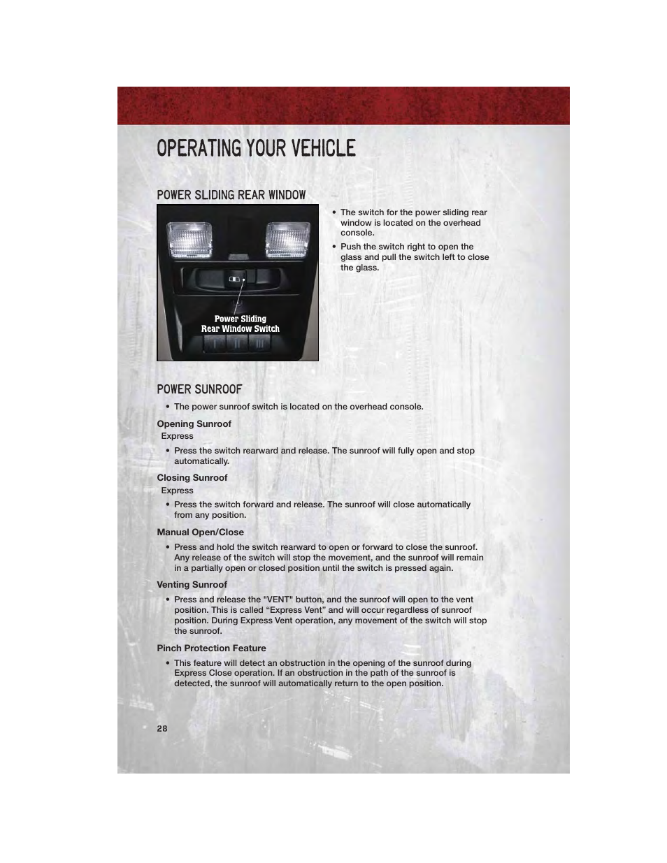 Power sliding rear window, Power sunroof, Opening sunroof | Closing sunroof, Manual open/close, Venting sunroof, Pinch protection feature, Operating your vehicle | Ram Trucks 2011 3500 - User Guide User Manual | Page 30 / 116