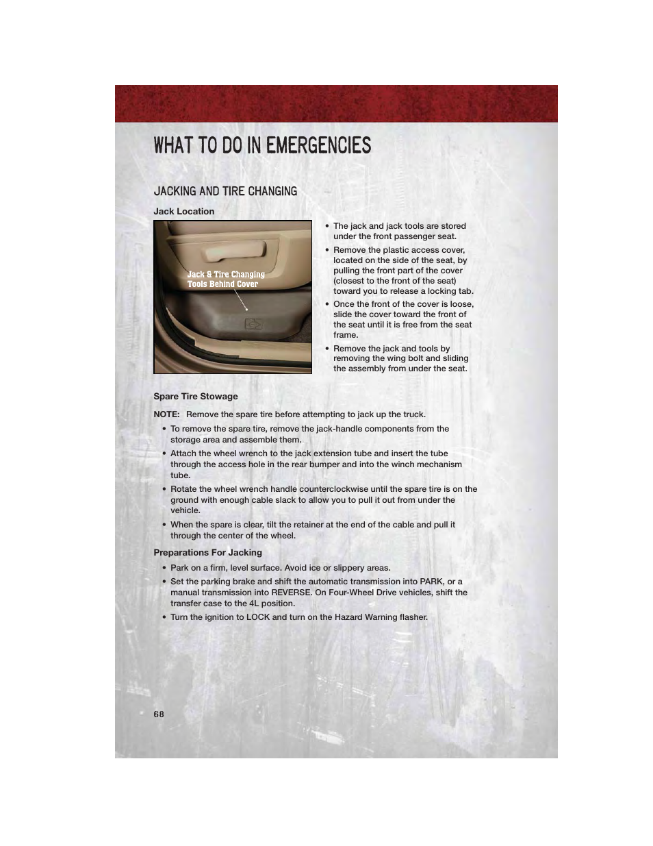 Jacking and tire changing, Jack location, Spare tire stowage | Preparations for jacking, What to do in emergencies | Ram Trucks 2011 3500 - User Guide User Manual | Page 70 / 116