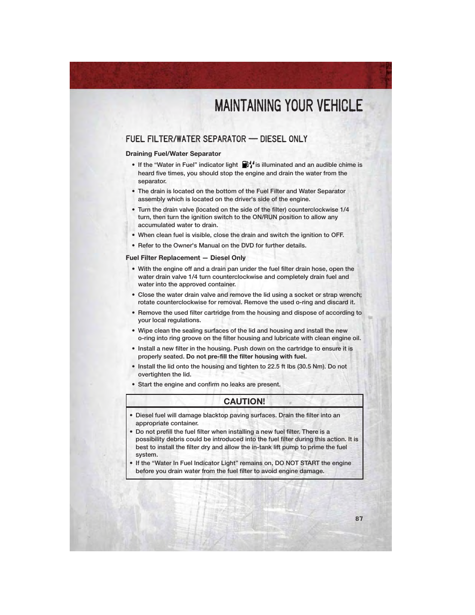 Fuel filter/water separator — diesel only, Draining fuel/water separator, Fuel filter replacement — diesel only | Maintaining your vehicle, Caution | Ram Trucks 2011 3500 - User Guide User Manual | Page 89 / 116
