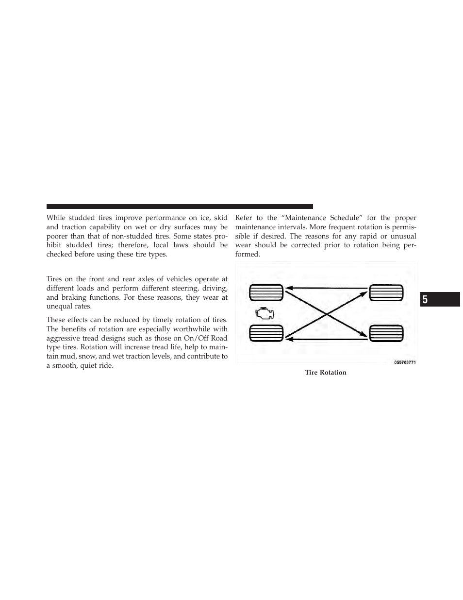 Tire rotation recommendations | Ram Trucks 2011 Chassis Cab - Owner Manual User Manual | Page 331 / 494