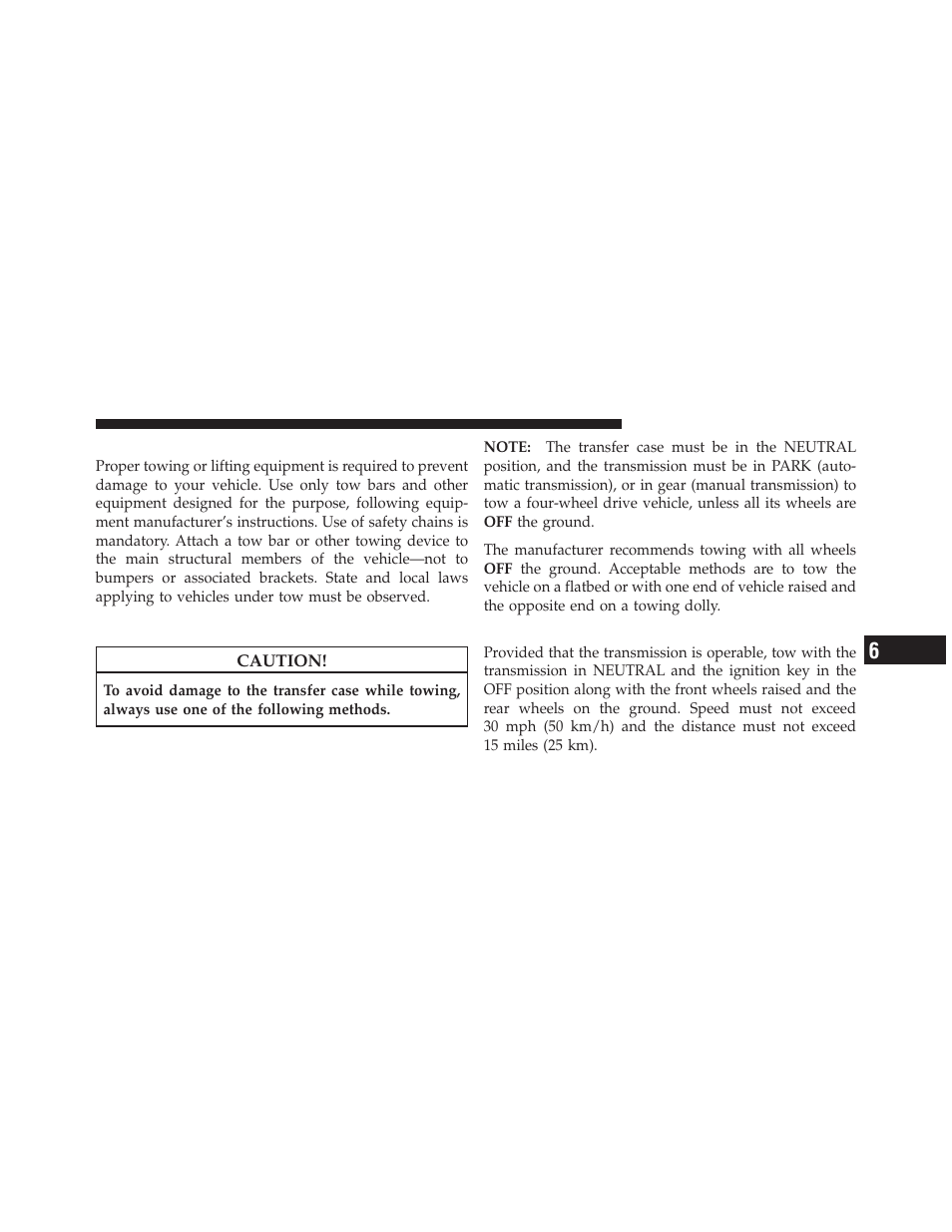 Towing a disabled vehicle, Four-wheel drive vehicles, Two-wheel drive vehicles | Ram Trucks 2011 Chassis Cab - Owner Manual User Manual | Page 391 / 494