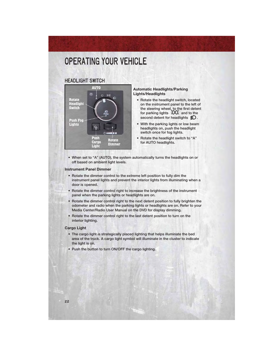 Headlight switch, Automatic headlights/parking lights/headlights, Instrument panel dimmer | Cargo light, Operating your vehicle | Ram Trucks 2011 Chassis Cab - User Guide User Manual | Page 24 / 92