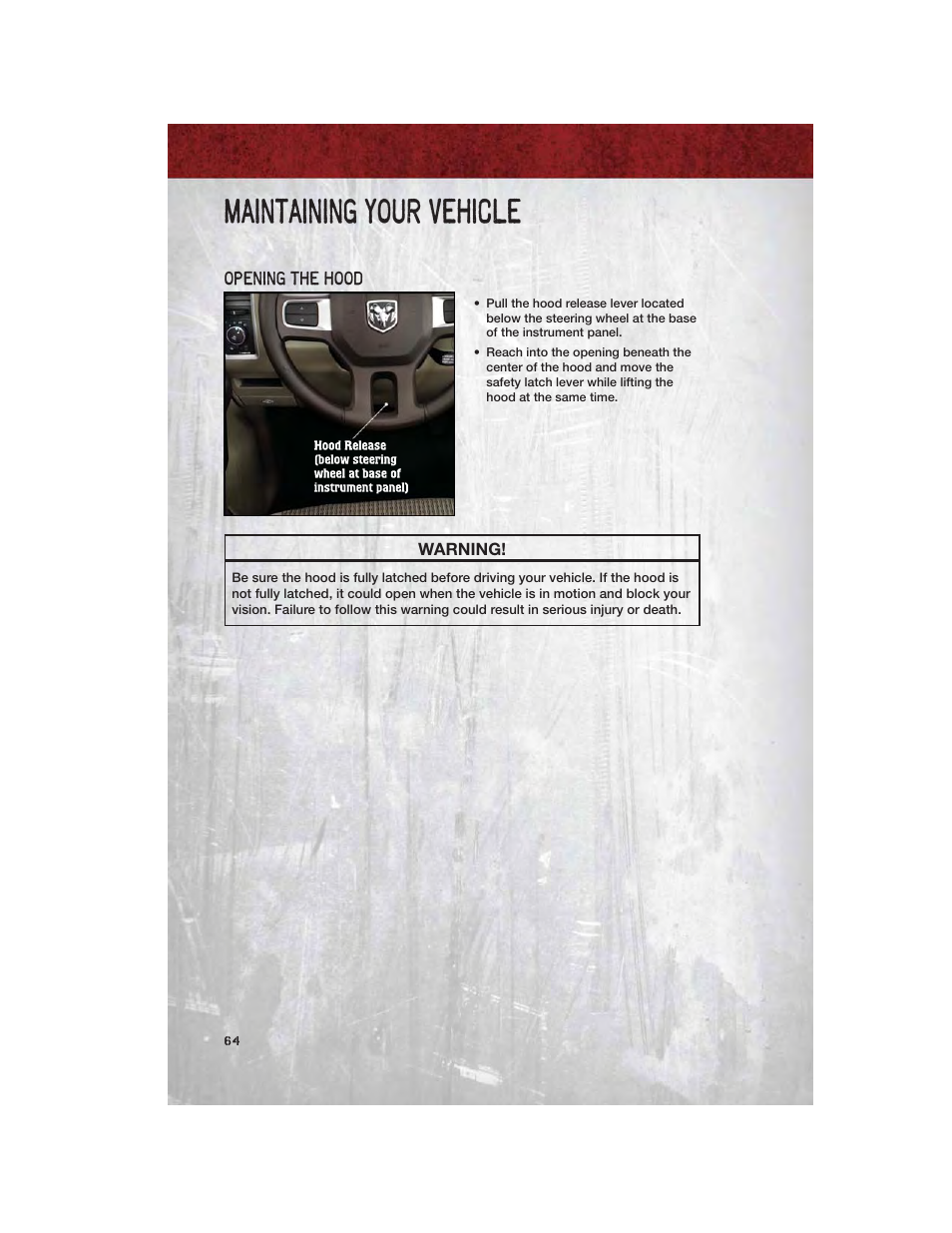 Maintaining your vehicle, Opening the hood | Ram Trucks 2011 Chassis Cab - User Guide User Manual | Page 66 / 92