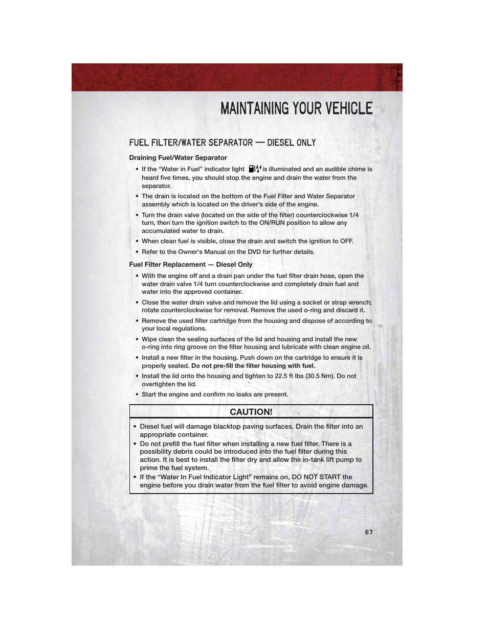 Fuel filter/water separator — diesel only, Draining fuel/water separator, Fuel filter replacement — diesel only | Maintaining your vehicle, Caution | Ram Trucks 2011 Chassis Cab - User Guide User Manual | Page 69 / 92