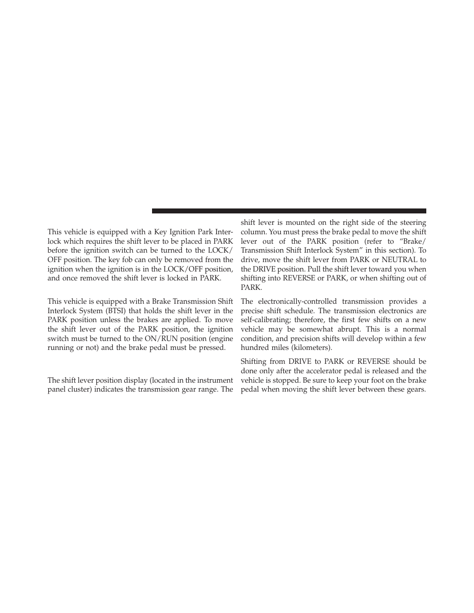 Key ignition park interlock, Brake/transmission shift interlock system, Six–speed automatic transmission | 7l engine) — if equipped | Ram Trucks 2012 Chassis Cab - Owner Manual User Manual | Page 280 / 502