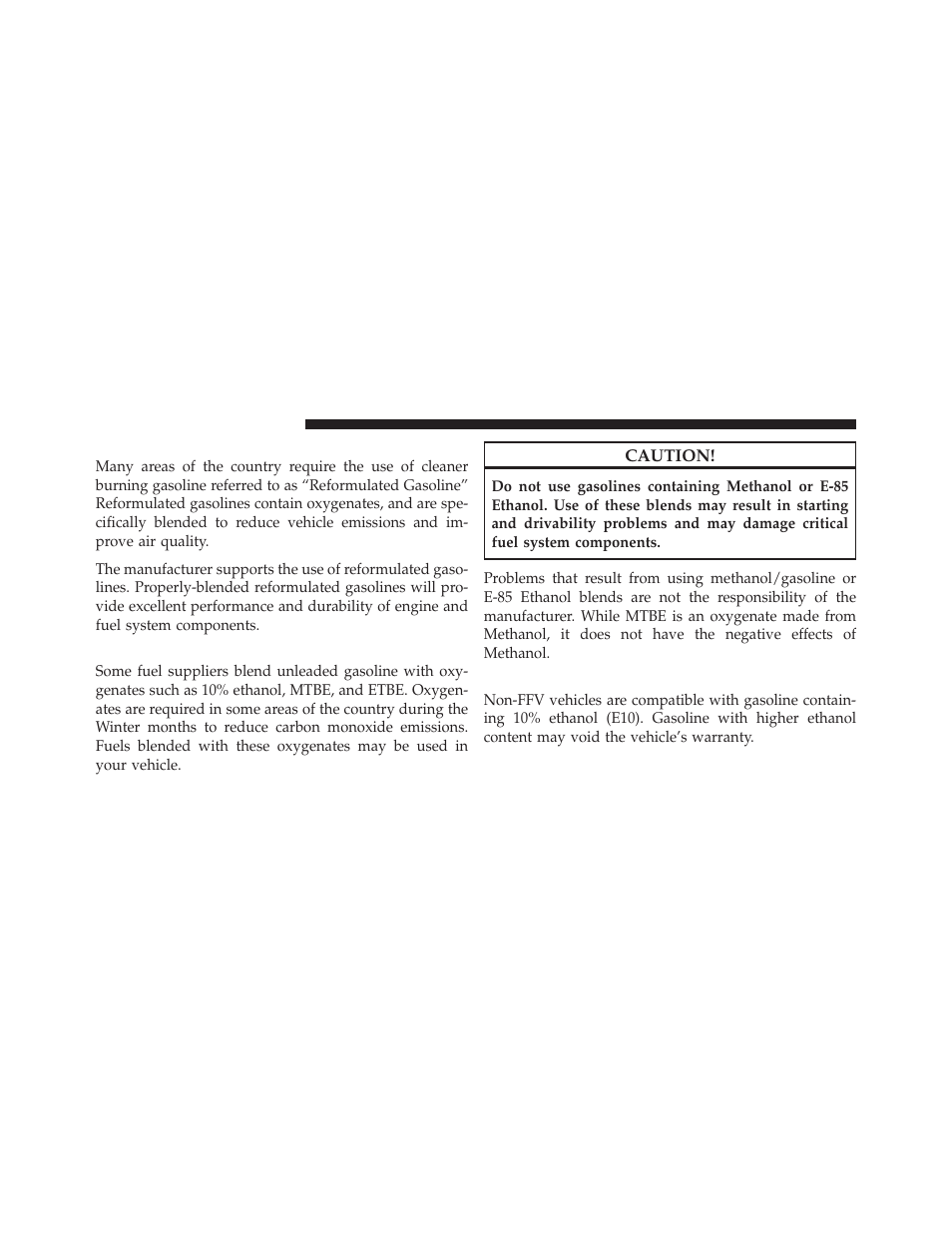 Reformulated gasoline, Gasoline/oxygenate blends, E-85 usage in non-flex fuel vehicles | Ram Trucks 2012 Chassis Cab - Owner Manual User Manual | Page 338 / 502