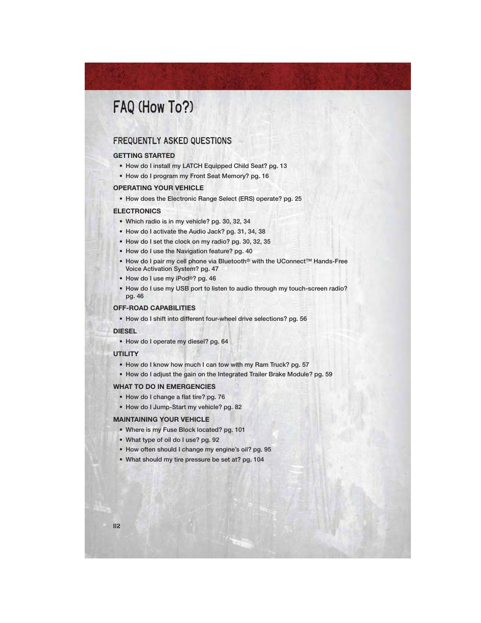 Faq (how to?), Frequently asked questions, Getting started | Operating your vehicle, Electronics, Off-road capabilities, Diesel, Utility, What to do in emergencies, Maintaining your vehicle | Ram Trucks 2012 Chassis Cab - User Guide User Manual | Page 114 / 116