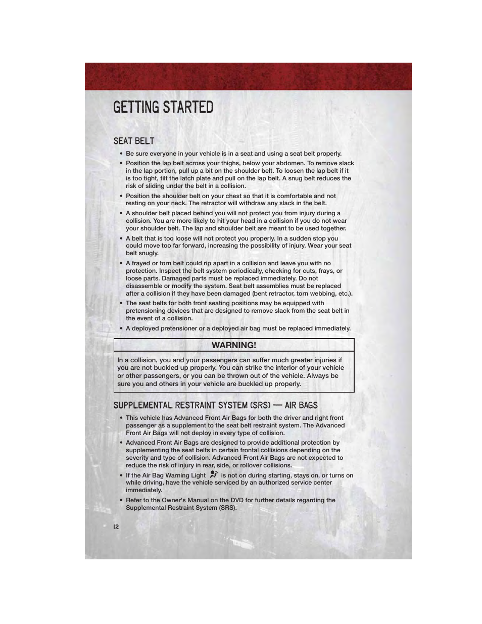 Seat belt, Supplemental restraint system (srs) — air bags, Getting started | Warning | Ram Trucks 2012 Chassis Cab - User Guide User Manual | Page 14 / 116