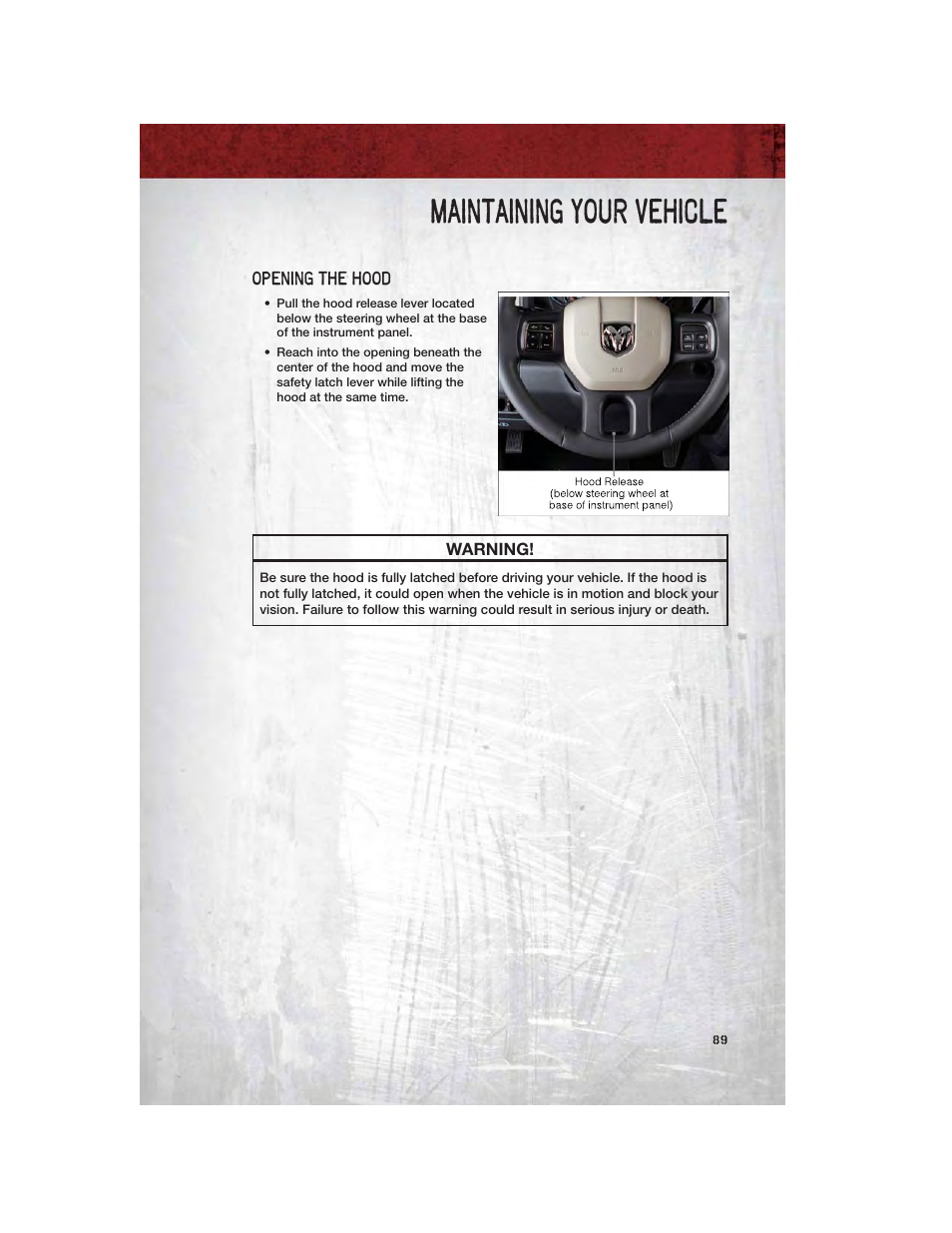 Maintaining your vehicle, Opening the hood | Ram Trucks 2012 Chassis Cab - User Guide User Manual | Page 91 / 116