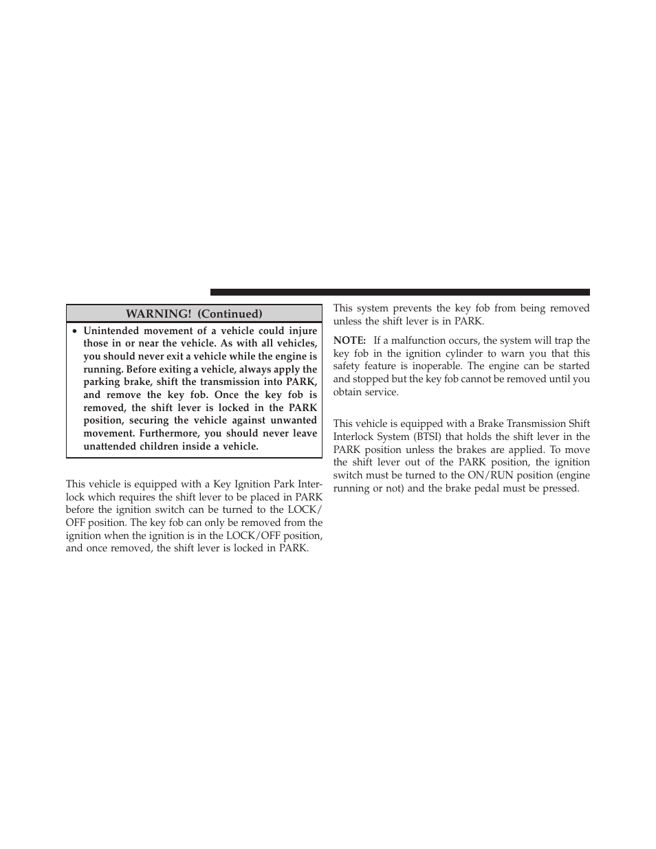 Key ignition park interlock, Brake/transmission shift interlock system | Ram Trucks 2012 С/V - Owner Manual User Manual | Page 426 / 642