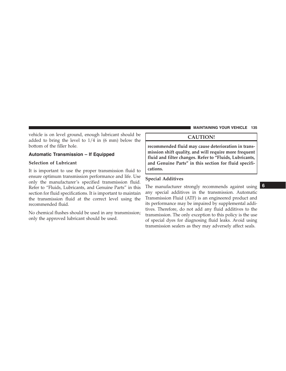 Automatic transmission – if equipped, Selection of lubricant, Special additives | Ram Trucks 2013 Chassis Cab - Diesel Supplement User Manual | Page 137 / 186