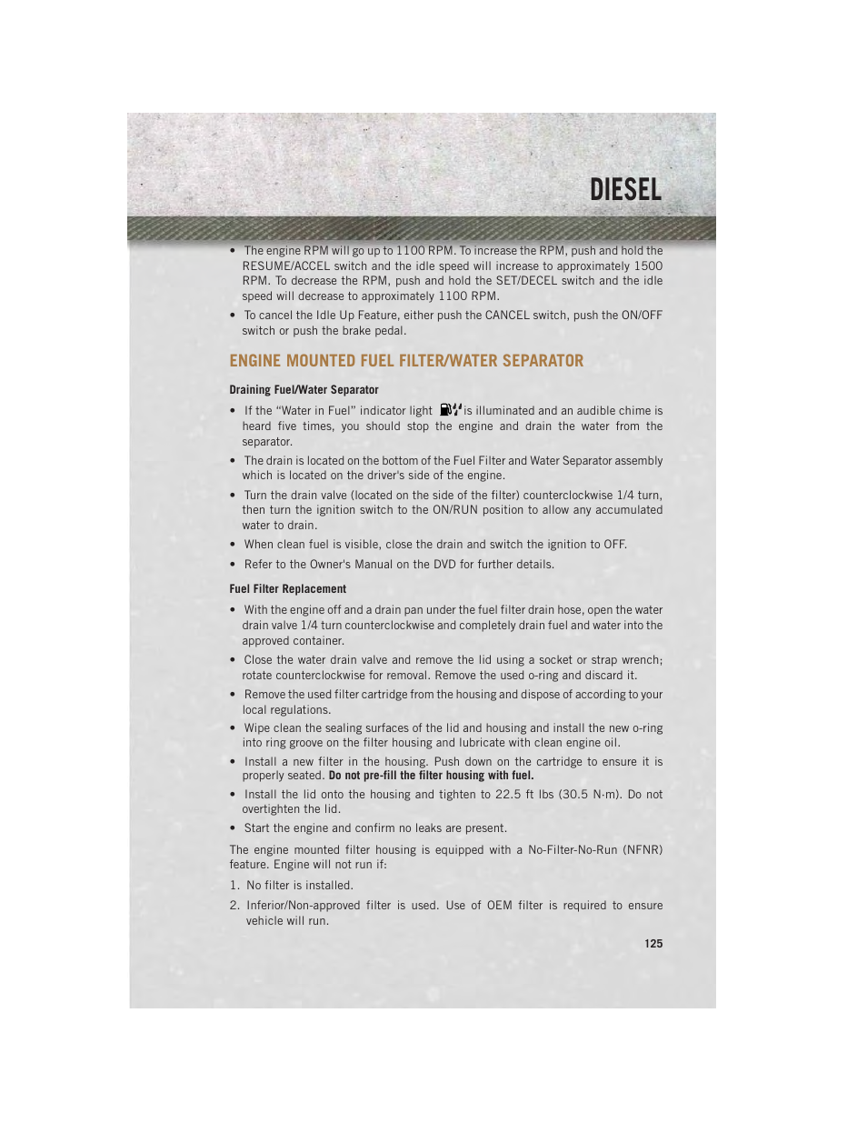 Engine mounted fuel filter/water separator, Draining fuel/water separator, Fuel filter replacement | Engine mounted fuel filter/water, Separator, Diesel | Ram Trucks 2013 3500 - User Guide User Manual | Page 127 / 196