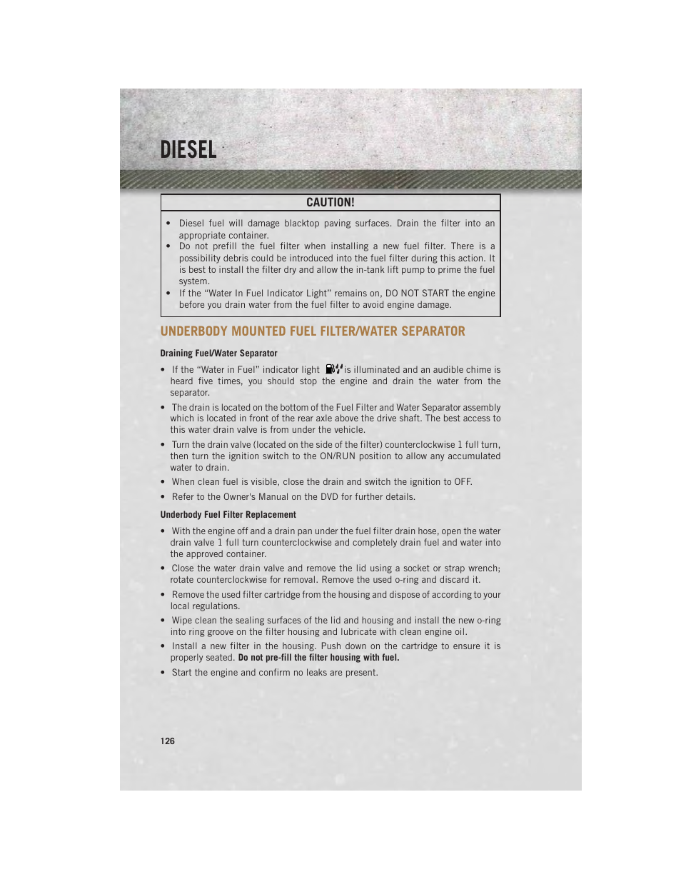 Underbody mounted fuel filter/water separator, Draining fuel/water separator, Underbody fuel filter replacement | Underbody mounted fuel, Filter/water separator, Diesel | Ram Trucks 2013 3500 - User Guide User Manual | Page 128 / 196