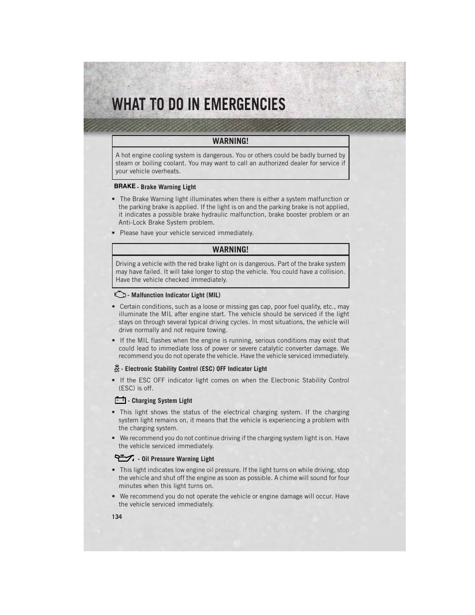 Brake warning light, Malfunction indicator light (mil), Charging system light | Oil pressure warning light, What to do in emergencies | Ram Trucks 2013 3500 - User Guide User Manual | Page 136 / 196