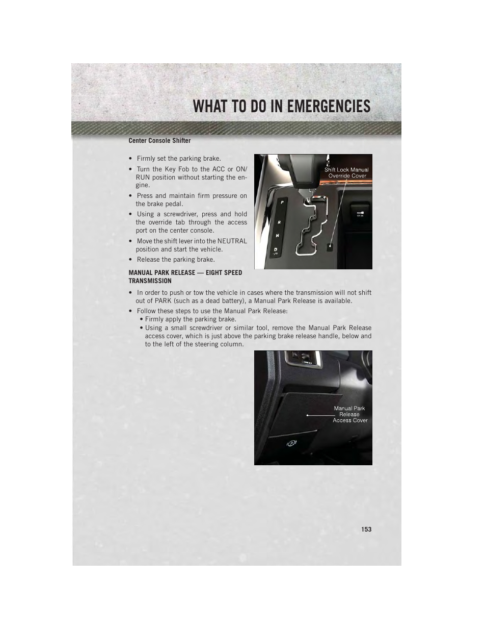 Center console shifter, Manual park release — eight speed transmission, What to do in emergencies | Ram Trucks 2013 3500 - User Guide User Manual | Page 155 / 196